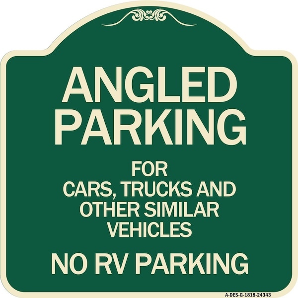 Angled Parking for Cars Trucks & Similar Vehicles No RV Parking Alum Sign, 18" x 18", G-1818-24343